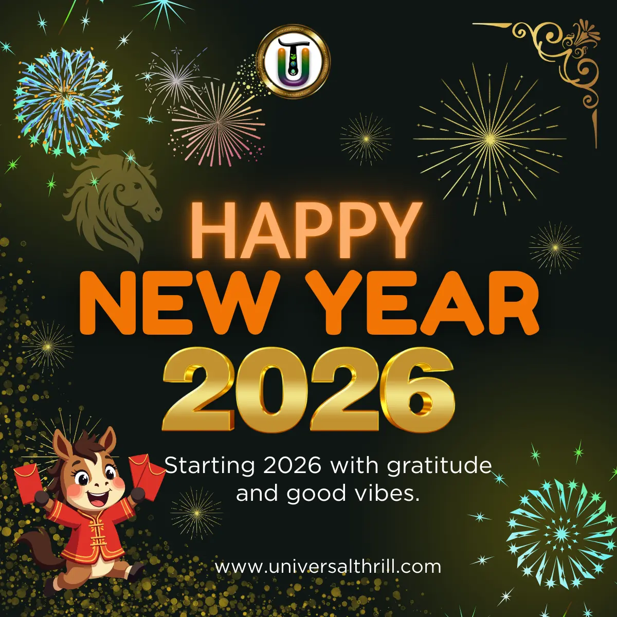 Starting 2026 with gratitude and good vibes.Best happy new year wishes for 2026 at Universal Thrill. Click to download more....